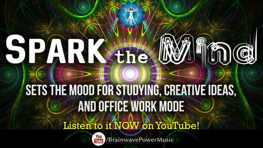 “Spark The Mind” - 5 Minute Booster for Accelerated Learning and INTELLIGENCE