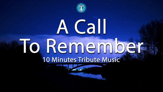 10 Minutes Tribute Music: "A Call To Remember" - Relaxation, Inspiration, Stress Relief