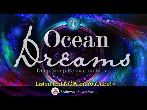 Deep Sleep Music: "Ocean Dreams" - Relaxation, Stress Relief, Calming, Lullaby