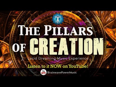 EXTREMELY EFFECTIVE LUCID DREAMING MUSIC - The Pillars of Creation - Best Lucid Dreaming Music