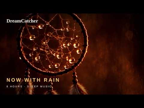 DreamCatcher | Sleep Music NOW WITH RAIN