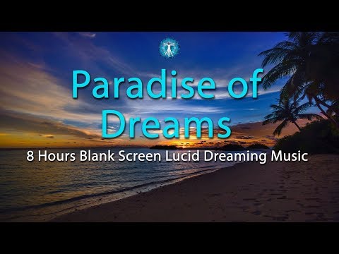 "PARADISE OF DREAMS" - 8 HOURS of Lucid Dreaming Music with Ocean Sounds