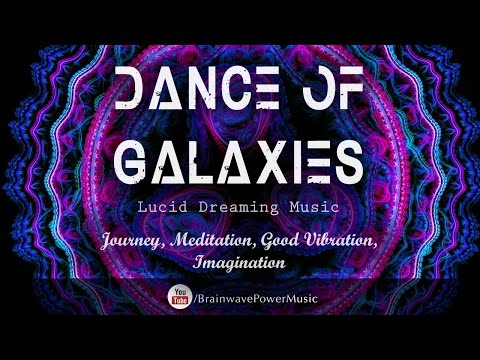 Lucid Dreaming Music: "Dance Of Galaxies" 8 Hour Sleep and Lucid Dreaming Music