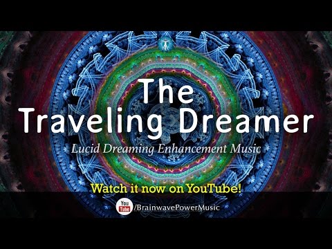 Lucid Dreaming Music: "The Traveling Dreamer" - Imagination, Deep Sleep, Journey, Relaxation