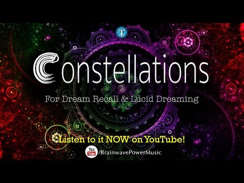 Lucid Dreaming Music: "Constellations" - Deep Relaxation, Dream Recall, Imagination, Fantasy